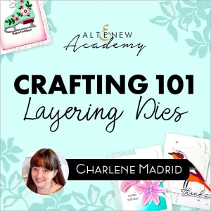 Crafting 101 - Layering Dies