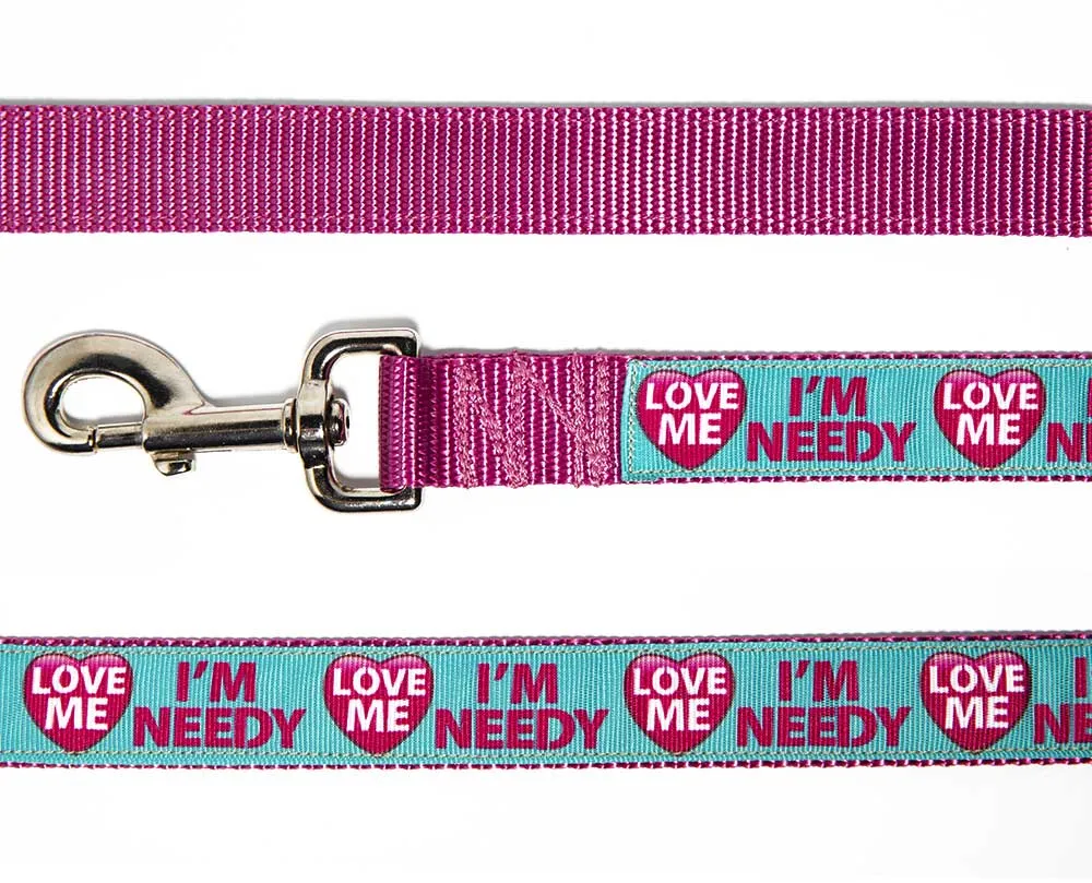 Love Me I'm Needy Dog Leash