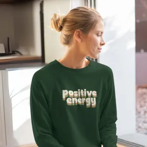 Positive Energy Women's Sweatshirt