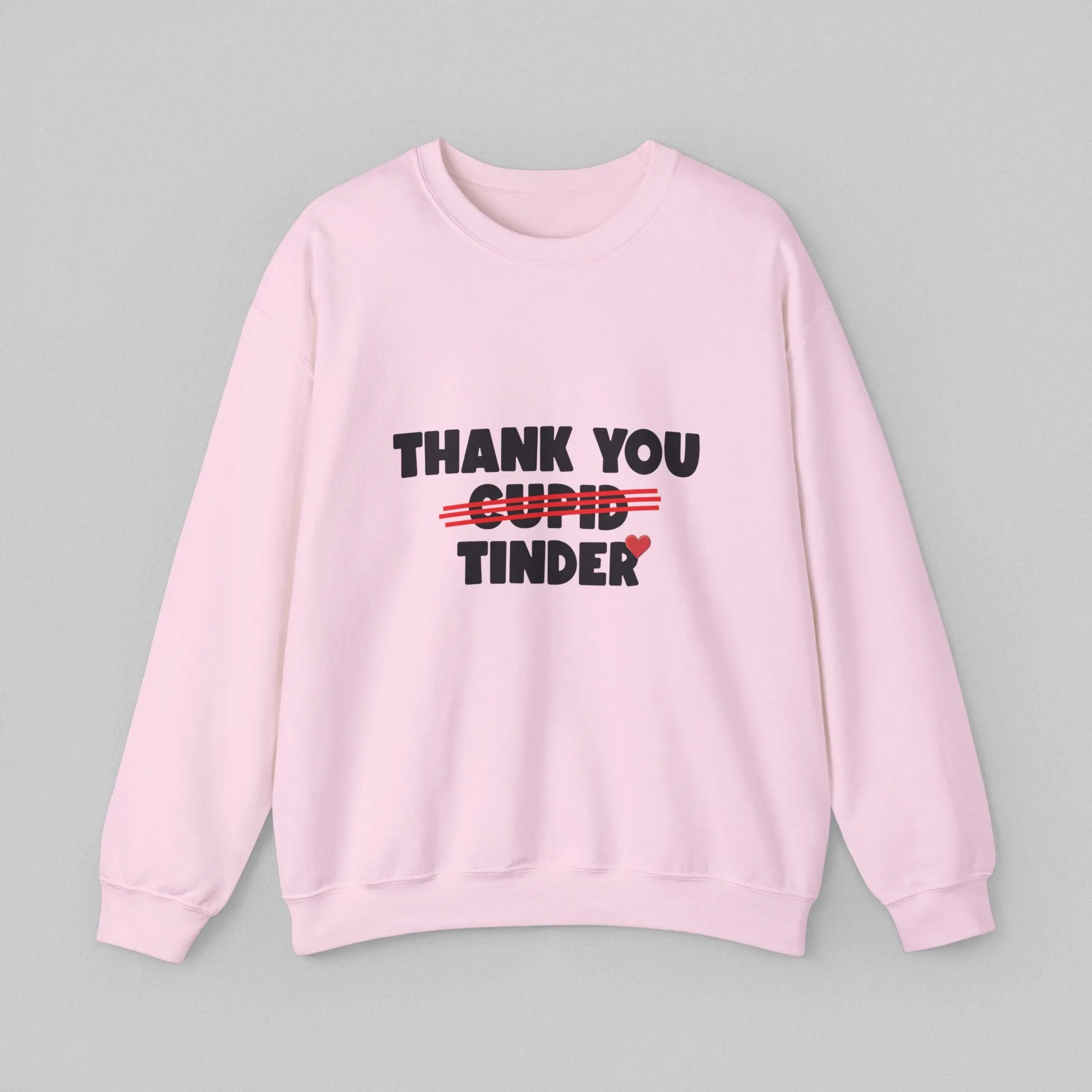 Thank You Tinder! Women's Sweatshirt