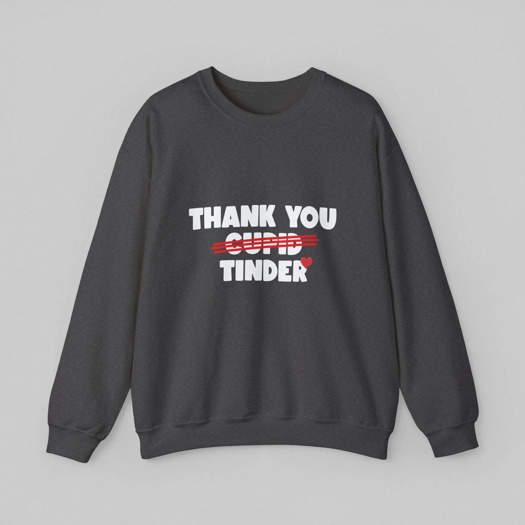 Thank You Tinder! Women's Sweatshirt